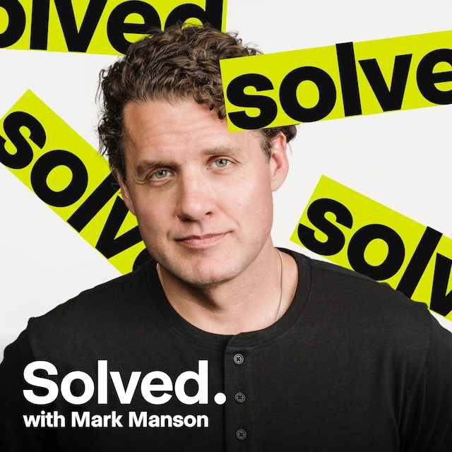 Solved. with Mark Manson — podcast cover