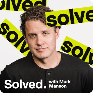 Solved. with Mark Manson — podcast cover