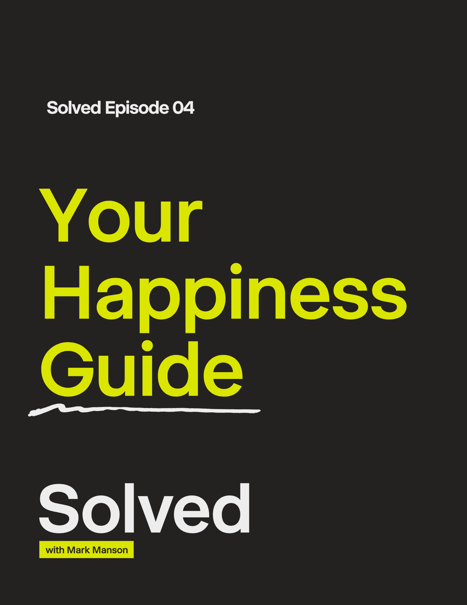 Happiness, Solved guide