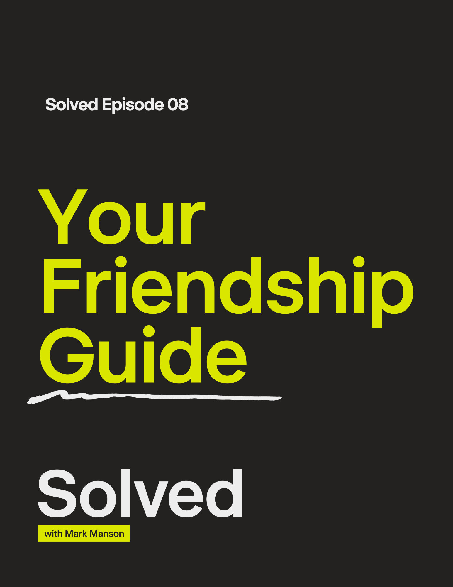 Friendship, Solved guide