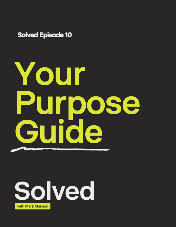 Purpose, Solved guide